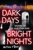 Dark Days, Bright Nights (eBook, ePUB)