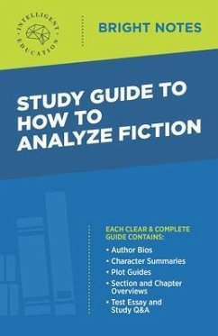 Study Guide to How to Analyze Fiction (eBook, ePUB) - Intelligent Education