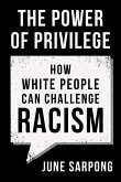 The Power of Privilege: How white people can challenge racism (eBook, ePUB)