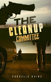 The Cleanup Committee (eBook, ePUB)