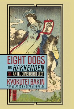 Eight Dogs, or &quote;Hakkenden&quote; (eBook, ePUB)