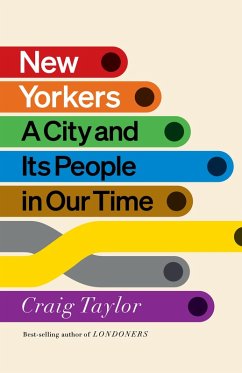 New Yorkers: A City and Its People in Our Time (eBook, ePUB) - Taylor, Craig