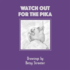 Watch Out for the Pika - Streeter, Betsy