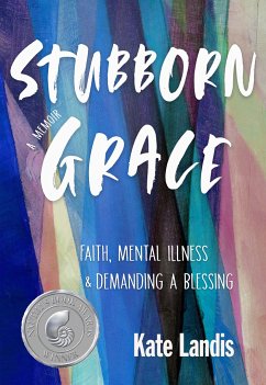 Stubborn Grace - Landis, Kate (Kate Landis)