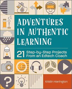 Adventures in Authentic Learning - Harrington, Kristin