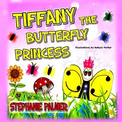 Tiffany The Butterfly Princess - Palmer, Stephanie