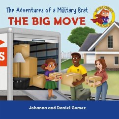 Adventures of a Military Brat: The Big Move - Gomez, Daniel