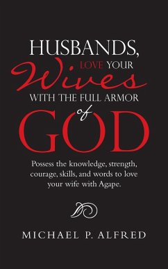 Husbands, Love Your Wives with the Full Armor of God