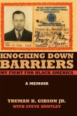 Knocking Down Barriers: My Fight for Black America