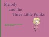 Melody and the Three Little Punks - Bild 1
