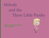 Melody and the Three Little Punks Melody and the Three Little Punks