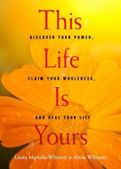 This Life Is Yours - Martella-Whitsett, Linda; Whitsett, Alicia