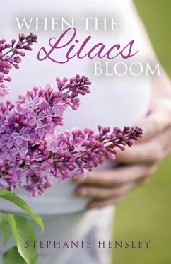 When the Lilacs Bloom - Hensley, Stephanie