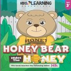 Honey Bear Hides The Honey: Who took the honey pot, Honey Bear? Where can it be? Find out how Mother Bear finds who took the missing honey, and le