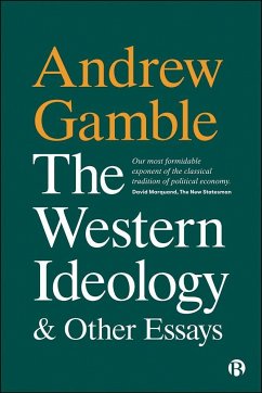 The Western Ideology and Other Essays - Gamble, Andrew (Politics Department, University of Sheffield)
