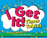 I Get It! Times Tables: You Can Get It!