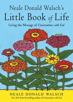 Neale Donald Walsch's Little Book of Life - Walsch, Neale Donald (Neale Donald Walsch)