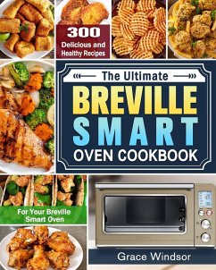 The Complete Breville Smart Oven Cookbook - Windsor, Grace