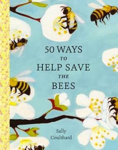 50 Ways to Help Save the Bees - Coulthard, Sally