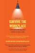How to Survive the Workplace Without... - Bild 1