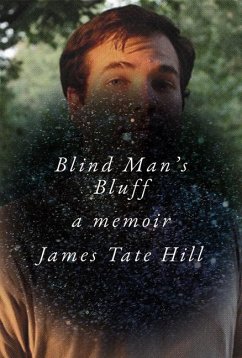 Blind Man's Bluff: A Memoir - Hill, James Tate