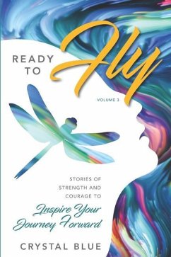 Ready to Fly: Stories of Strength and Courage to Inspire Your Journey Forward - Blue, Crystal