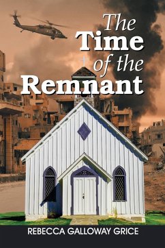 The Time of the Remnant - Galloway Grice, Rebecca