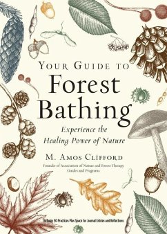 Your Guide to Forest Bathing (Expanded Edition) - Clifford, M. Amos (M. Amos Clifford)