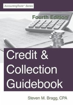 Credit & Collection Guidebook: Fourth Edition - Bragg, Steven M.