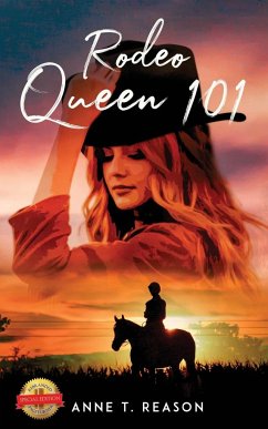 Rodeo Queen 101 - Reason, Anne T.