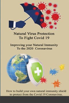 Natural Virus Protection To Fight Covid 19 * Improving your Natural Immunity To the 2020 Coronavirus - Waters, Marlys J.