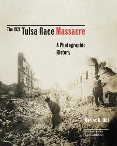 Cover The 1921 Tulsa Race Massacre: A Photographic History Volume 1