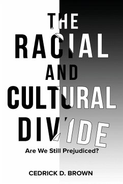 The Racial and Cultural Divide - Brown, Cedrick D.