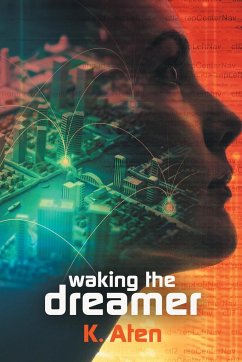 Waking the Dreamer - Aten, K.