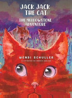 Jack Jack the Cat and the Yellowstone Adventure - Schuller, Wendi