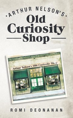 Arthur Nelson's Old Curiosity Shop - Deonanan, Romi