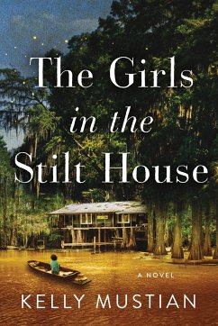 The Girls in the Stilt House - Mustian, Kelly