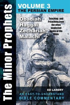 The Minor Prophets -Volume Three: Teaching and Preaching from the Often Neglected Books of the the Bible - Landry, Ed