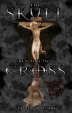 The Skull Beyond the Cross: Guardians of the Secrets Book 2