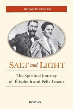 Salt and Light: The Spiritual Journey of Élisabeth and Félix Leseur - Chovelon, Bernadette