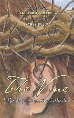 The Vine: Different Journeys, One Destination - Bradley, Peg Stormy