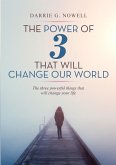 The Power of 3 that will Change our World The Power of 3 that will Change our World