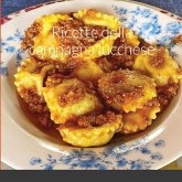 Ricette della campagna lucchese Ricette della campagna lucchese