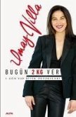 Bugün 2 Kg Ver