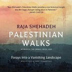 Palestinian Walks Lib/E: Forays Into a Vanishing Landscape