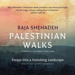Palestinian Walks Lib/E: Forays Into a Vanishing Landscape - Shehadeh, Raja