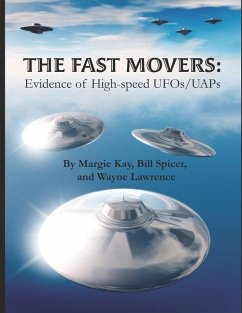 The Fast Movers: Evidence of High-Speed UFOs/UAPs - Spicer, Bill; Lawrence, Wayne