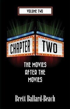 Chapter Two: The Movies After the Movies [Volume 2] - Ballard-Beach, Brett