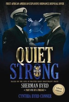 Quiet Strong: First African American Explosive Ordnance Disposal Diver - Conner, Cynthia