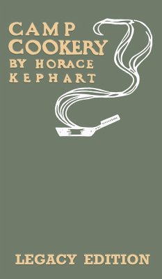 Camp Cookery (Legacy Edition) - Kephart, Horace